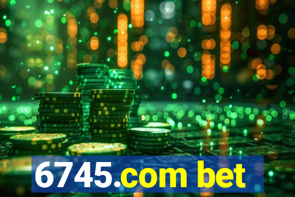 6745.com bet